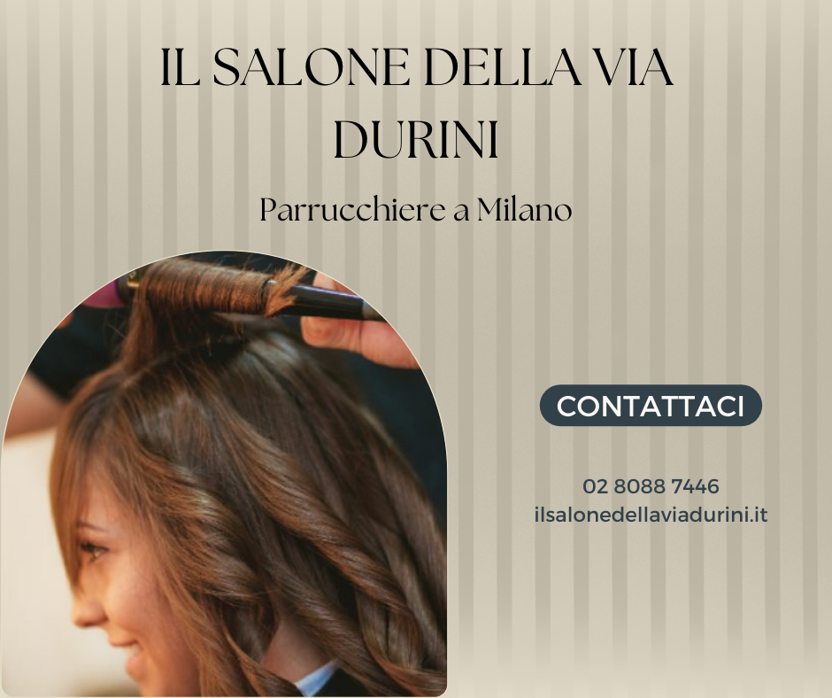 Salone di Via Durini: il tuo parrucchiere a Milano per un look impeccabile